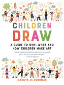 Children Draw – A Guide to Why, When and How Children Make Art