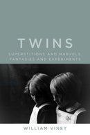 Twins : Superstitions and Marvels, Fantasies and Experiments-9781789144086