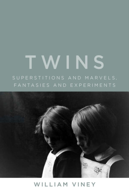 Twins – Superstitions and Marvels, Fantasies and Experiments
