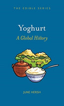 Yoghurt : A Global History-9781789144123
