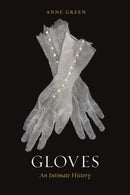 Gloves – An Intimate History