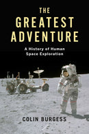 The Greatest Adventure : A History of Human Space Exploration-9781789144604