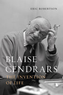 Blaise Cendrars – The Invention of Life