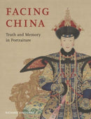 Facing China : Truth and Memory in Portraiture-9781789145328