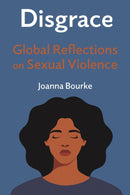 Disgrace : Global Reflections on Sexual Violence-9781789145991