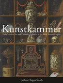 Kunstkammer : Early Modern Art and Curiosity Cabinets in the Holy Roman Empire-9781789146127
