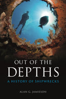 Out of the Depths – A History of Shipwrecks