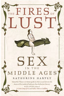 The Fires of Lust – Sex in the Middle Ages