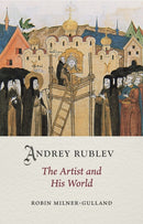 Andrey Rublev – The Artist and His World