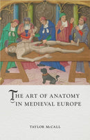 The Art of Anatomy in Medieval Europe-9781789146813