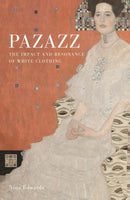 Pazazz : The Impact and Resonance of White Clothing-9781789146851