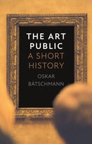 The Art Public : A Short History-9781789146943