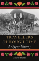 Travellers through Time : A Gypsy History-9781789147162