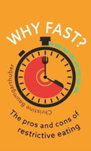 Why Fast? : The Pros and Cons of Restrictive Eating-9781789147636