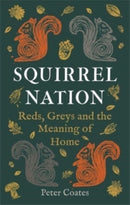 Squirrel Nation – Reds, Greys and the Meaning of Home