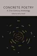 Concrete Poetry – A 21st–century Anthology