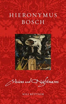 Hieronymus Bosch – Visions and Nightmares