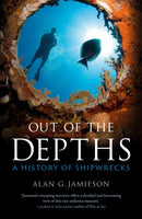 Out of the Depths – A History of Shipwrecks
