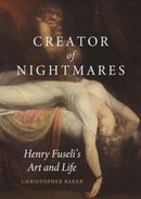 Creator of Nightmares – Henry Fuseli's Art and Life