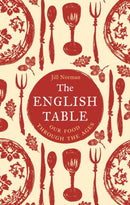 The English Table : Our Food through the Ages-9781789149333