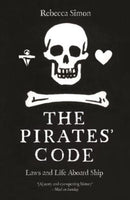 The Pirates' Code : Laws and Life Aboard Ship-9781789149456