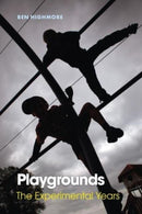 Playgrounds – The Experimental Years