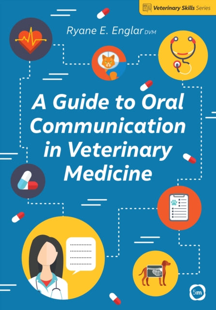 A Guide to Oral Communication in Veterinary Medicine-9781789180954