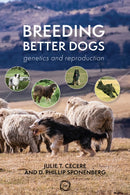 Breeding Better Dogs : Genetics and Reproduction-9781789182460
