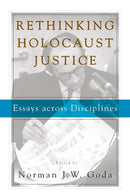 Rethinking Holocaust Justice : Essays across Disciplines-9781789205145