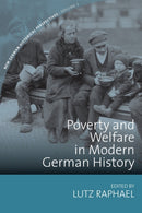 Poverty and Welfare in Modern German History-9781789205152