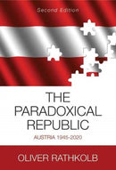 The Paradoxical Republic : Austria 1945-2020-9781789207446