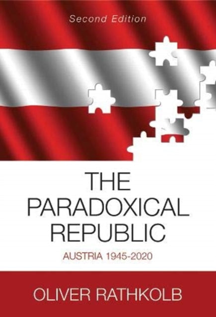 The Paradoxical Republic : Austria 1945-2020-9781789207446