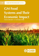 GM Food Systems and Their Economic Impact-9781789240542
