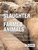 Slaughter of Farmed Animals, The : Practical ways of enhancing animal welfare-9781789240573