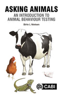 Asking Animals: An Introduction to Animal Behaviour Testing-9781789240610