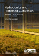 Hydroponics and Protected Cultivation : A Practical Guide-9781789244830