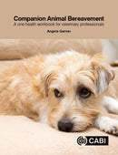Companion Animal Bereavement : A One Health Workbook for Veterinary Professionals-9781789245370