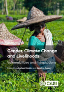 Gender, Climate Change and Livelihoods : Vulnerabilities and Adaptations-9781789247053