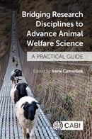 Bridging Research Disciplines to Advance Animal Welfare Science : A Practical Guide-9781789247893