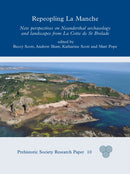 Repeopling La Manche : New Perspectives on Neanderthal Archaeology and Landscapes from La Cotte de St Brelade-9781789251524