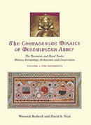 The Cosmatesque Mosaics of Westminster Abbey : The Pavements and Royal Tombs: History, Archaeology, Architecture and Conservation-9781789252347