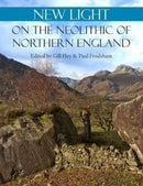 New Light on the Neolithic of Northern England-9781789252668