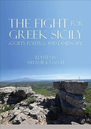 The Fight for Greek Sicily : Society, Politics, and Landscape-9781789253566