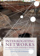 Interrogating Networks : Investigating Networks of Knowledge in Antiquity-9781789256277