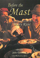 Before the Mast : Life and Death Aboard the Mary Rose-9781789256352