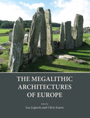 The Megalithic Architectures of Europe-9781789258097