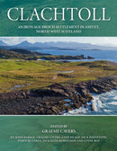 Clachtoll : An Iron Age Broch Settlement in Assynt, North-west Scotland-9781789258479