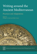 Writing Around the Ancient Mediterranean : Practices and Adaptations-9781789258509