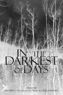 In the Darkest of Days : Exploring Human Sacrifice and Value in Southern Scandinavian Prehistory-9781789258592