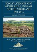 Excavations on Wether Hill, Ingram, Northumberland, 1994-2015-9781789259698